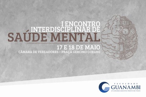 Faculdade Guanambi realiza Encontro Interdisciplinar de Saúde Mental