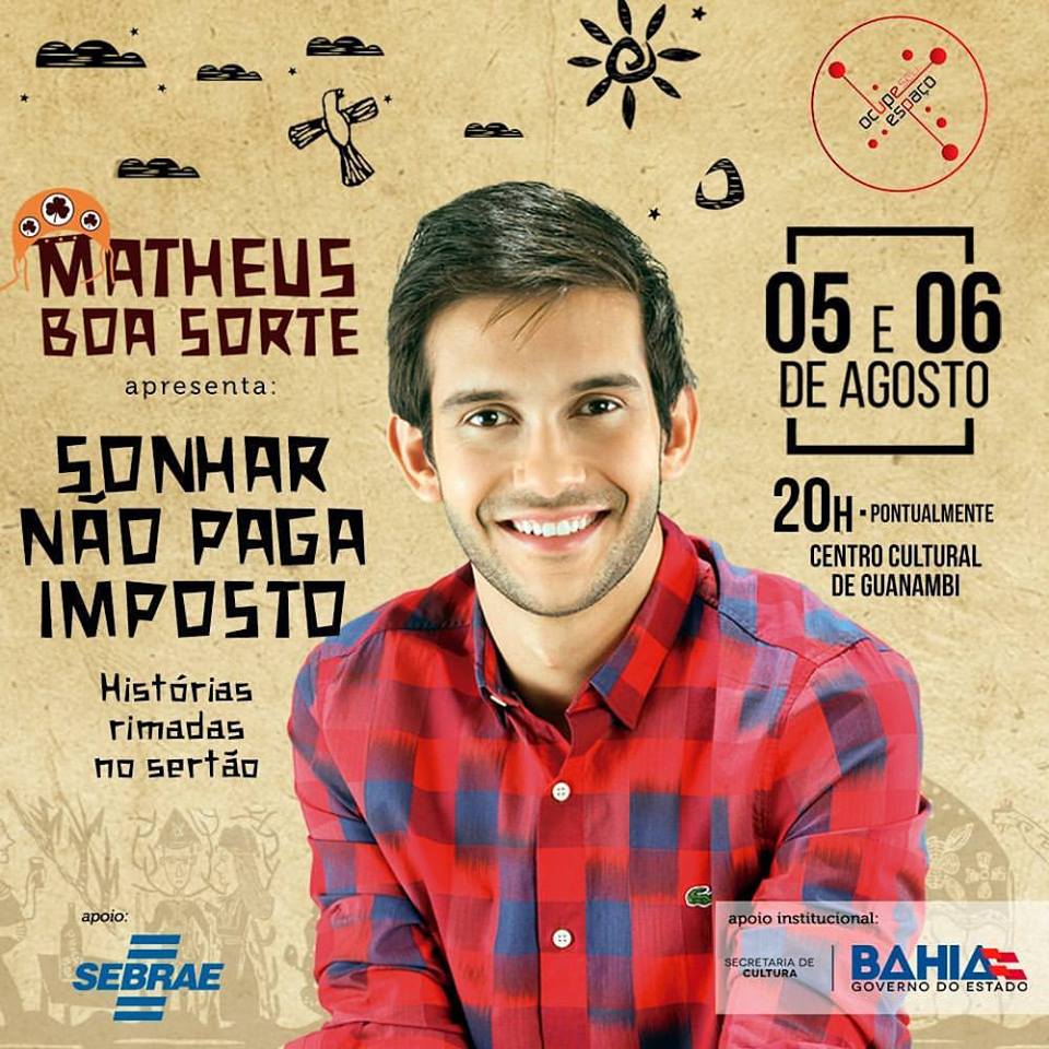 Neste fim de semana Matheus Boa Sorte apresenta “Sonhar não paga Imposto” no Centro de Cultura