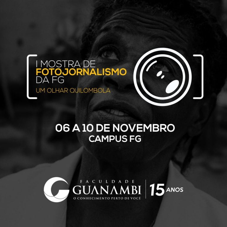 I Mostra de Fotojornalismo da FG : Um Olhar Quilombola