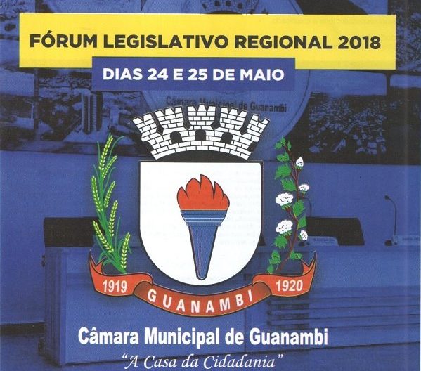 Câmara de Guanambi promove Fórum Legislativo Regional nos dias 24 e 25 de maio