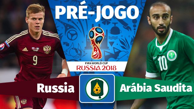 Copa 2018 será aberta com Rússia x Arábia Saudita