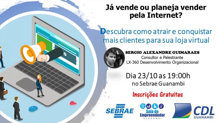 Sebrae realiza palestra sobre lojas virtuais em Guanambi nesta terça-feira (23)