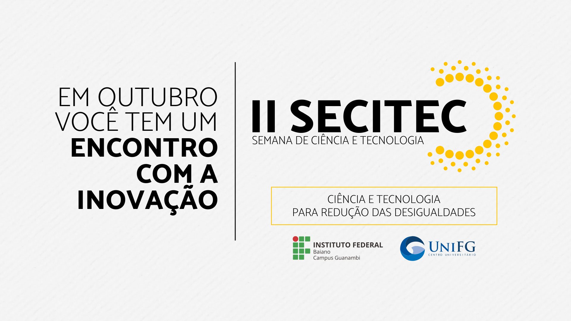 IF Baiano e UniFG realizam Semana de Ciência e Tecnologia de 16 a 19 de Outubro