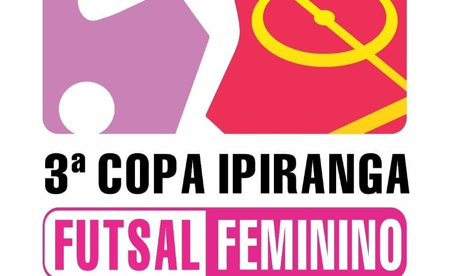 3º Copa Ipiranga de Futsal Feminino começa nesta sexta (24) em Guanambi