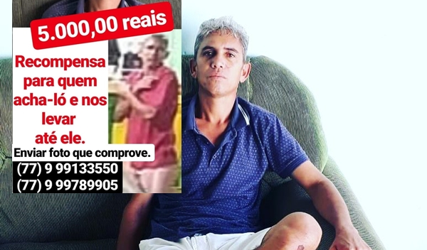Família de Riacho de Santana oferece recompensa para quem informar paradeiro de homem desaparecido