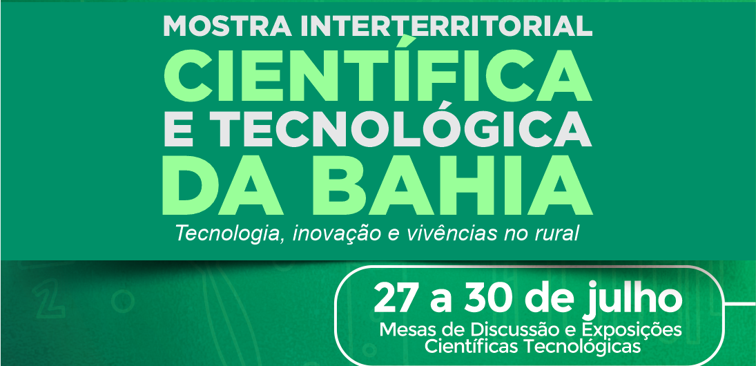 Mostra Interterritorial Científica e Tecnológica da Bahia começa nesta segunda